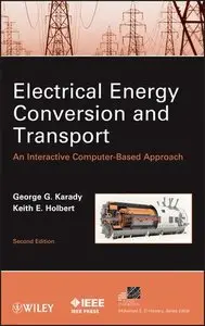 Electrical Energy Conversion and Transport: An Interactive Computer-Based Approach, 2nd Edition