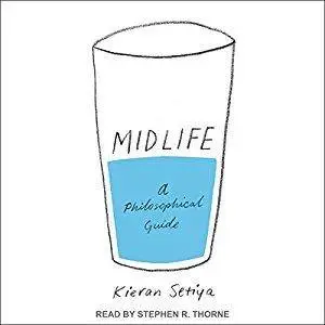 Midlife: A Philosophical Guide [Audiobook]