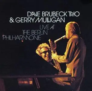 Dave Brubeck Trio & Gerry Mulligan - Live At The Berlin Philharmonie (1972) [Reissue 1995] (Repost)