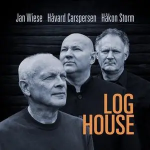 Jan Wiese, Håvard Caspersen & Håkon Storm - Log House (2020) [Official Digital Download]