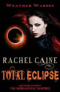 «Total Eclipse» by Rachel Caine