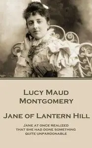 «Jane of Lantern Hill» by Lucy Maud Montgomery