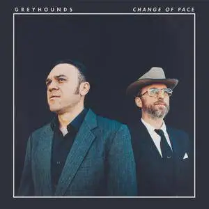 Greyhounds - Change of Pace (2016)