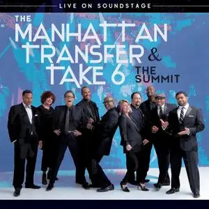 The Manhattan Transfer & Take 6 - The Summit: Live On Soundstage (2018) [Blu-ray, 1080p]