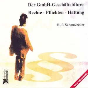 «Der GmbH-Geschäftsführer» by Hans-Peter Schauwecker