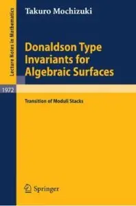 Donaldson Type Invariants for Algebraic Surfaces: Transition of Moduli Stacks [Repost]