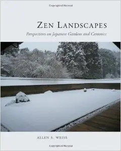 Zen Landscapes: Perspectives on Japanese Gardens and Ceramics