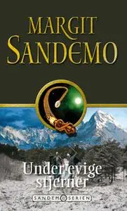 «Sandemoserien 22 - Under evige stjerner» by Margit Sandemo