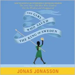 Jonas Jonasson - The Girl Who Saved the King of Sweden