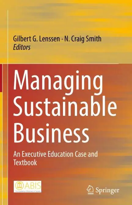 Managing Sustainable Business: An Executive Education Case and Textbook