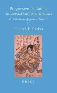 Progressive Traditions: An Illustrated Study of Plot Repetition in Traditonal Japanese Theatre
