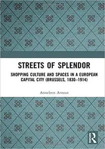 Streets of Splendor: Shopping Culture and Spaces in a European Capital City