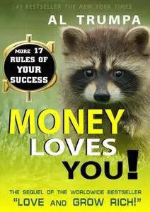 «Money Loves You» by Al Trumpa