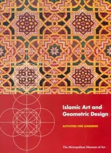 Islamic Art and Geometric Design: Activities for Learning