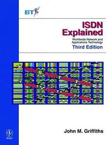 ISDN Explained: Worldwide Network and Applications Technology, Third Edition