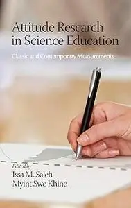 Attitude Research in Science Education: Classic and Contemporary Measurements