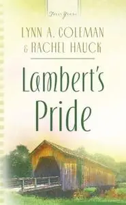 «Lambert's Pride» by Lynn A. Coleman