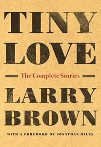 Tiny Love: The Complete Stories