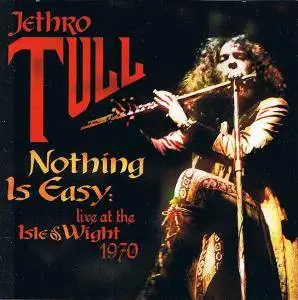 Jethro Tull - Nothing Is Easy, Live At The Isle Of Wight 1970 (2004)