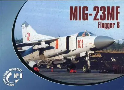 MIG-23MF Flogger B (Model Detail Photo Monograph 08)