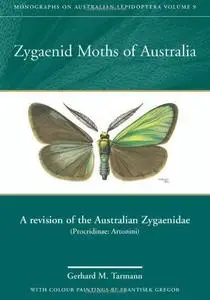 Zygaenid Moths of Australia: Revision of the Zygaenidae of Australia (Procridinae: Artonini) Monographs on Australian Lepidopte