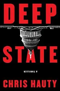 Deep State: A Thriller