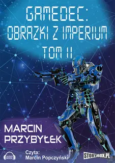 «Gamedec. Część 5.2 Obrazki z imperium. Tom 2» by Marcin Przybyłek