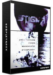 SampleTraxx STIGMA Vocal Textures Atmospheres Drones KONTAKT