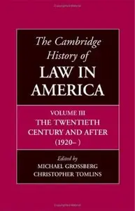 The Cambridge History of Law in America Volume 3 by Michael Grossberg [Repost]