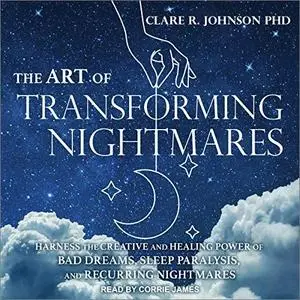 The Art of Transforming Nightmares [Audiobook]