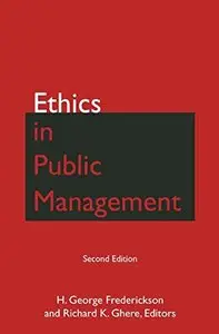 Ethics in Public Management, 2nd Edition