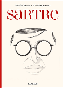 Sartre - Une Existence, Des Libertés