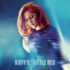 Katy B - Little Red (iTunes Deluxe Edition) (2014)