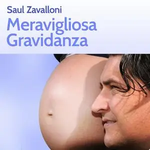 «Meravigliosa gravidanza» by Saul Zavalloni