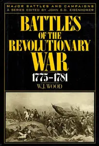 Battles Of The Revolutionary War: 1775-1781 (repost)