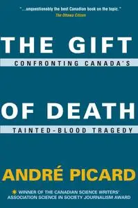 The Gift of Death: Confronting Canada's Tainted Blood Tragedy