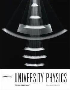 Essential University Physics (2nd edition) [Repost]