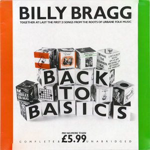 Billy Bragg - Back To Basics (Go Discs AGODP 8) (UK 1987) (Vinyl 24-96 & 16-44.1)