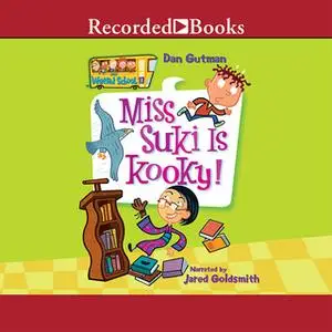 «Miss Suki Is Kooky!» by Dan Gutman