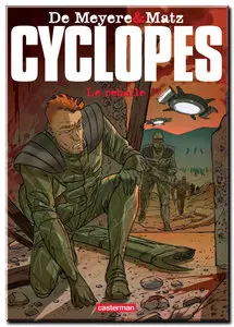 Matz, Jacamon & De Meyere - Cyclopes - Tomes 1 à 3