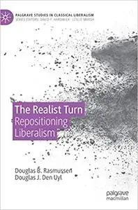 The Realist Turn: Repositioning Liberalism