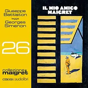 «Il mio amico Maigret» by Georges Simenon