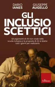 Dario Ianes, Giuseppe Augello - Gli inclusio scettici
