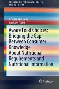 Aware Food Choices: Bridging the Gap Between Consumer Knowledge About Nutritional Requirements and Nutritional Information