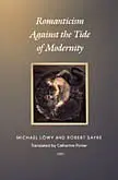 Romanticism Against the Tide of Modernity