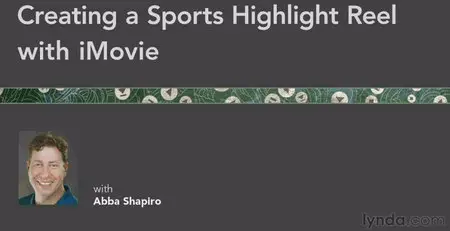 Lynda.com Creating a Sports Highlight Reel With iMovie DVD