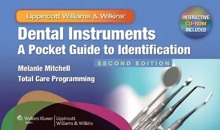 Dental Instruments: A Pocket Guide to Identification (2nd edition) [Repost]