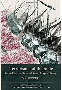 Terrorism and the State: Rethinking the Rules of State Responsibility [Repost]