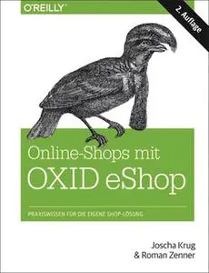 «Online-Shops mit OXID-eShop» by Roman Zenner,Joscha Krug
