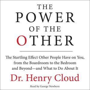 «The Power of the Other» by Henry Cloud